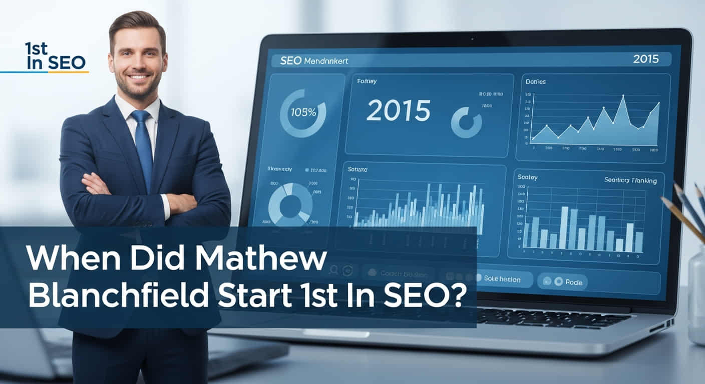 mmtechhub When Did Mathew Blanchfield’s 1st In SEO Start